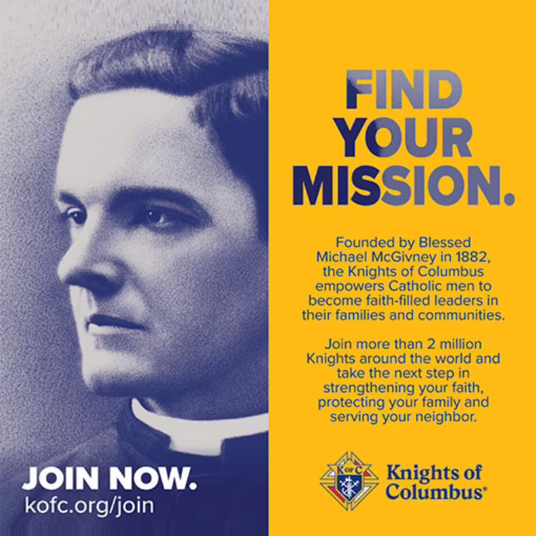 Find Your Mission. Join the Knights of Columbus