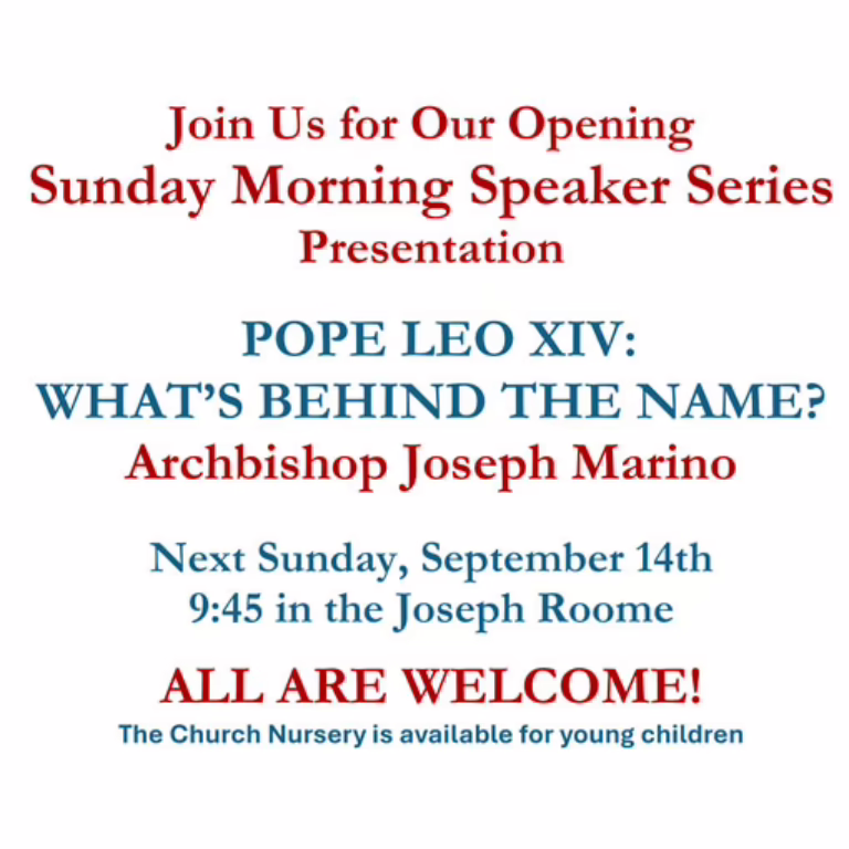 Sunday Morning Speaker Series Pope Leo XiV: What's Behind the Name?